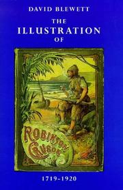 The illustration of Robinson Crusoe, 1719-1920 by David Blewett