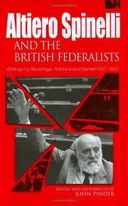 Cover of: Altiero Spinelli and Brit Federa: Writings by Beveridge, Robbins and Spinelli 1937-1943 (Federal Trust Series)