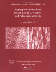 Cover of: Angiosperm Woods from British Lower Cretaceous and Palaeogene Deposits (Special Papers in Paleontology)
