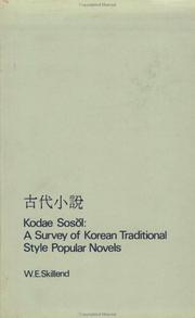 Cover of: Kodae sosŏl: a survey of Korean traditional style popular novels by W. E. Skillend