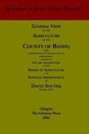 Cover of: General View of the Agriculture of the County of Banff (Agriculture in Recent Scottish History)