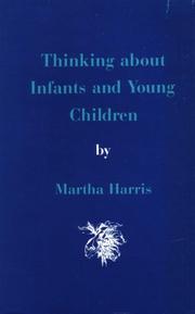 Cover of: Thinking About Infants and Young Children (The Roland Harris Educational Trust Library) by Martha Harris