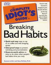 Cover of: The complete idiot's guide to breaking bad habits by Suzanne LeVert
