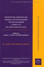 Cover of: International Monetary and Financial Law upon Entering the New Millenium: A Tribute to Sir Joseph and Ruth Gold (Sir Joseph Gold Memorial Series)