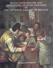 Cover of: Dutch seventeenth and eighteenth century paintings in the National Gallery of Ireland: a complete catalogue