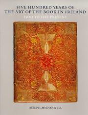 Cover of: Five hundred years of the art of the book in Ireland: 1500 to the present
