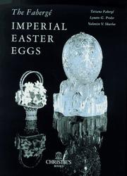 Cover of: The Faberge Imperial Easter Eggs by Tatiana Faberge, Lynette G. Proler, Valentin V. Skurlov