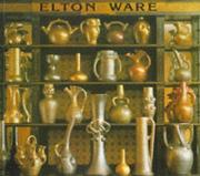 Cover of: Elton ware: the pottery of Sir Edmund Elton
