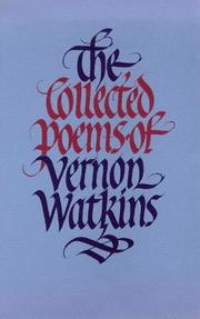 Cover of: The collected poems of Vernon Watkins. by Vernon Phillips Watkins