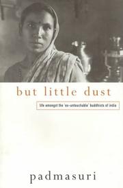 Cover of: But little dust: life amongst the 'ex-untouchable' Buddhists of India