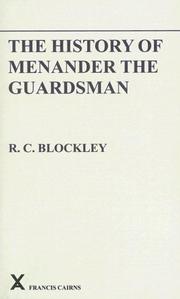 Cover of: History of Menander the Guardsman: Introductory Essay, Text, Translation and Historiographical Notes (Arca Classical and Medieval Texts, Papers, and Monographs)