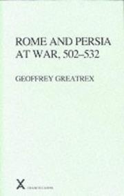 Cover of: Rome and Persia at War, 502-532 (ARCA, Classical and Medieval Texts, Papers and Monographs 37) (Arca, 37) by Geoffrey Greatrex