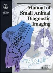 Cover of: Manual of Small Animal Diagnostic Imaging by R. Lee