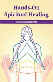 Hands-on Spiritual Healing by Michael Bradford