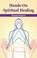 Cover of: Hands-on Spiritual Healing