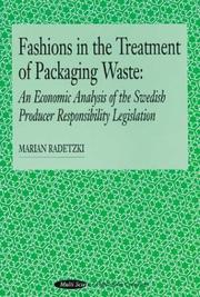 Cover of: Fashions in the Treatment of Packaging Waste: An Economic Analysis of the Swedish Producer Responsibility Legislation