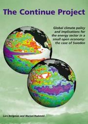 Cover of: The Continue Project: Global Climate Policy and Implications for the Energy Sector in a Small Open Economy: The Case of Sweden