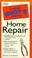 Cover of: The pocket idiot's guide to home repair