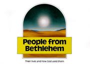 Cover of: People from Bethlehem: Their Lives and How God Used Them (Bible Places & People)
