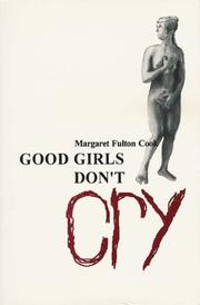 Cover of: Good girls don't cry by Margaret Fulton Cook