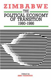 Zimbabwe. The Political Economy of Transition 1980-1986 by Ibbo Mandaza