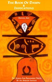 Cover of: The Book of Dawn and Invocations: The Search for Philosophic Truth by an African Initiate (Karnak Philosophy)