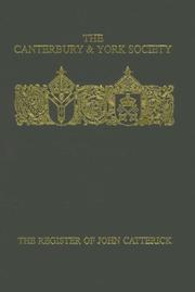 Cover of: The register of John Catterick, Bishop of Coventry and Lichfield, 1415-1419 by Catholic Church. Diocese of Coventry and Lichfield (England). Bishop (1415-1419 : Catrik)