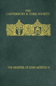 Cover of: The Register of John Morton, Archbishop of Canterbury 1486-1500: II (Canterbury & York Society)