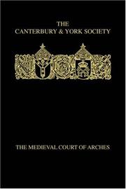 Cover of: The Medieval Court of Arches (Canterbury & York Society) (Canterbury & York Society) by F. Donald Logan