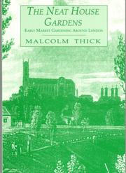 Cover of: The Neat House gardens by Malcolm Thick