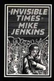 Cover of: Invisible times by Mike Jenkins