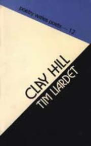Cover of: Clay Hill. by Tim Liardet
