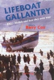 Cover of: Lifeboat gallantry: the complete record of Royal National Lifeboat Institution gallantry medals and how they were won, 1824-1996