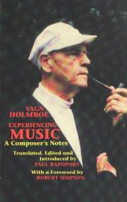 Cover of: Experiencing music: a composer's notes