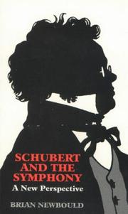 Cover of: Schubert and the symphony | Brian Newbould