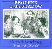 Cover of: Brother in the shadow | Patrick Branwell BrontГ«