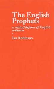 Cover of: The English prophets: a critical defence of English criticism