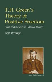 Cover of: T.H. Green's Theory of Positive Freedom (British Idealist Studies) (British Idealist Studies, Series 3: Green) by Ben Wempe