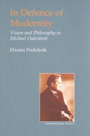 Cover of: In defence of modernity: vision and philosophy in Michael Oakeshott