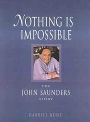 Cover of: Nothing is impossible: the John Saunders story