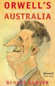 Orwell's Australia by Dennis Glover