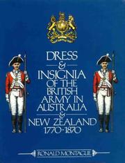 Cover of: Dress and insignia of the British Army in Australia and New Zealand, 1770-1870