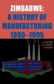Cover of: Zimbabwe: a history of manufacturing, 1890-1995