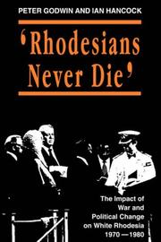 Cover of: Rhodesians Never Die (State and Democracy Series) by Peter Godwin, Ian Hancock