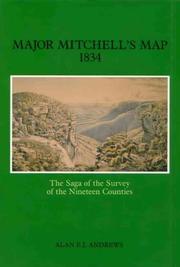 Cover of: Major Mitchell's map, 1834: the saga of the survey of the nineteen counties