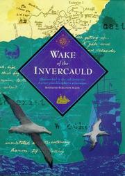 Cover of: Wake of the Invercauld: shipwrecked in the sub-Antarctic : a great-granddaughter's pilgrimage