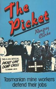 Cover of: The picket by Renfrey Clarke, Renfrey Clarke