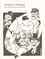 Cover of: Baseball in Pittsburgh: An Anthology of New, Unusual, Challenging and Amazing Facts about the Greatest Game as Played in the Steel City