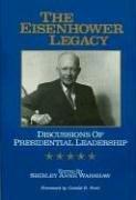 Cover of: The Eisenhower legacy: discussions of presidential leadership
