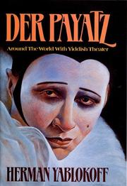 Cover of: Der Payatz: around the world with Yiddish theater